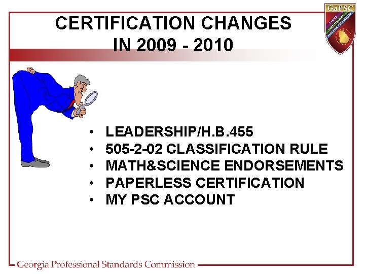 CERTIFICATION CHANGES IN 2009 - 2010 • • • LEADERSHIP/H. B. 455 505 -2