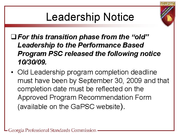Leadership Notice q For this transition phase from the “old” Leadership to the Performance