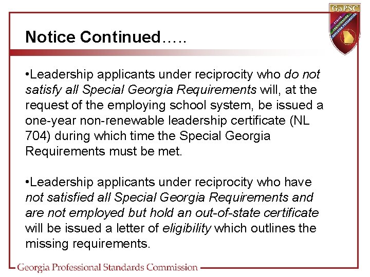Notice Continued…. . • Leadership applicants under reciprocity who do not satisfy all Special