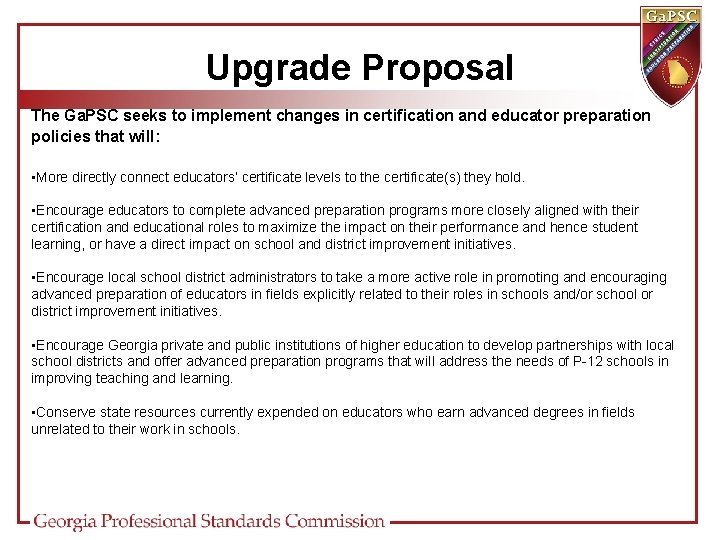 Upgrade Proposal The Ga. PSC seeks to implement changes in certification and educator preparation