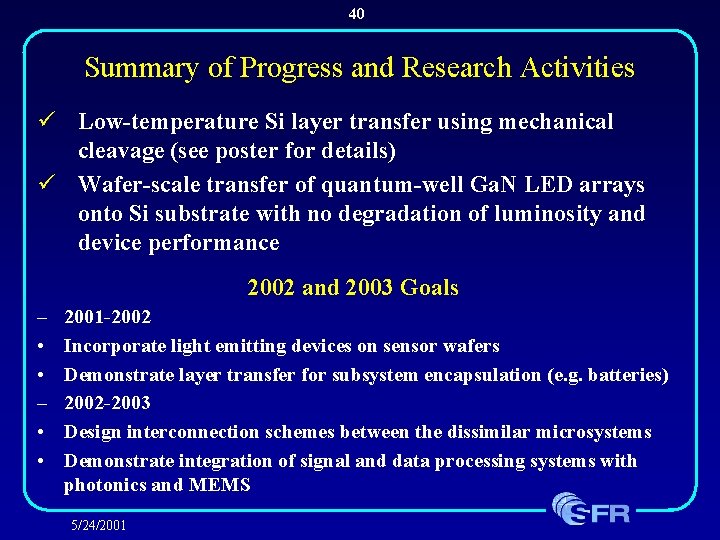 40 Summary of Progress and Research Activities ü Low-temperature Si layer transfer using mechanical