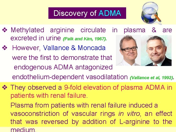 Discovery of ADMA v Methylated arginine circulate in plasma & are excreted in urine