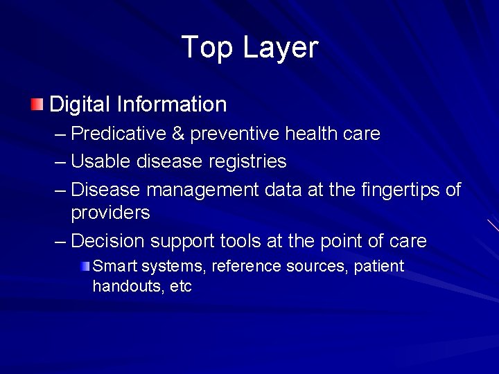 Top Layer Digital Information – Predicative & preventive health care – Usable disease registries