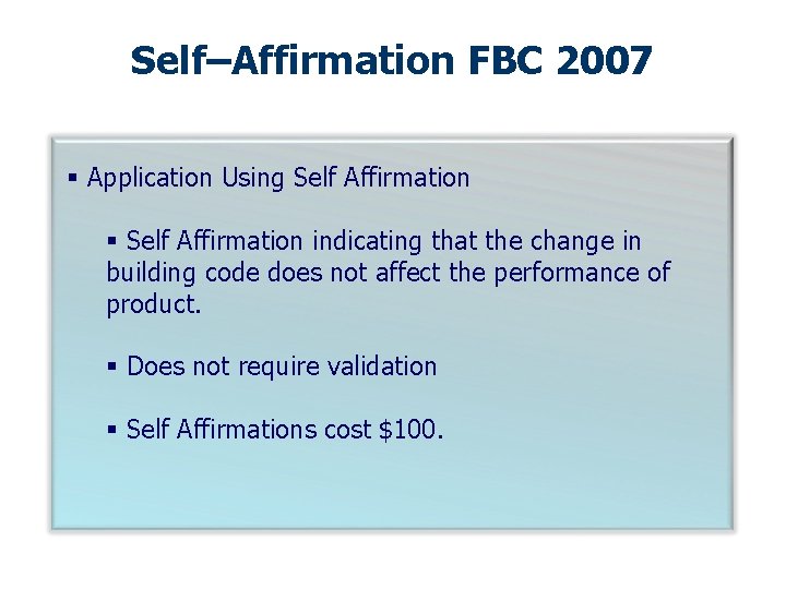 Self–Affirmation FBC 2007 § Application Using Self Affirmation § Self Affirmation indicating that the