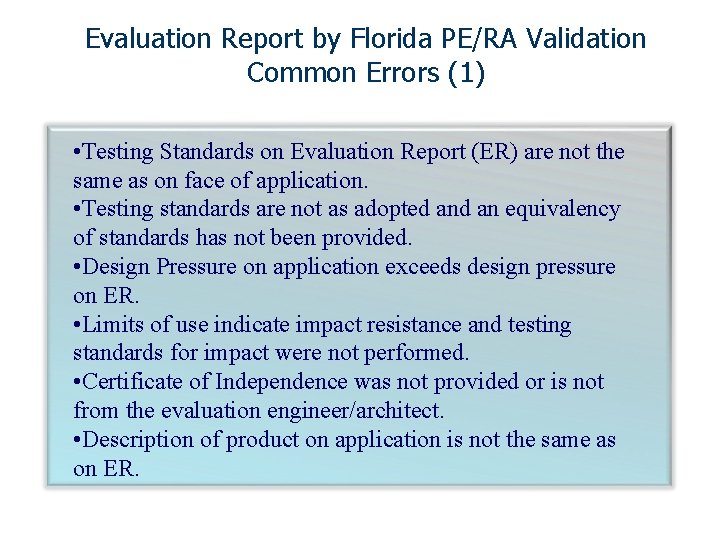 Evaluation Report by Florida PE/RA Validation Common Errors (1) • Testing Standards on Evaluation