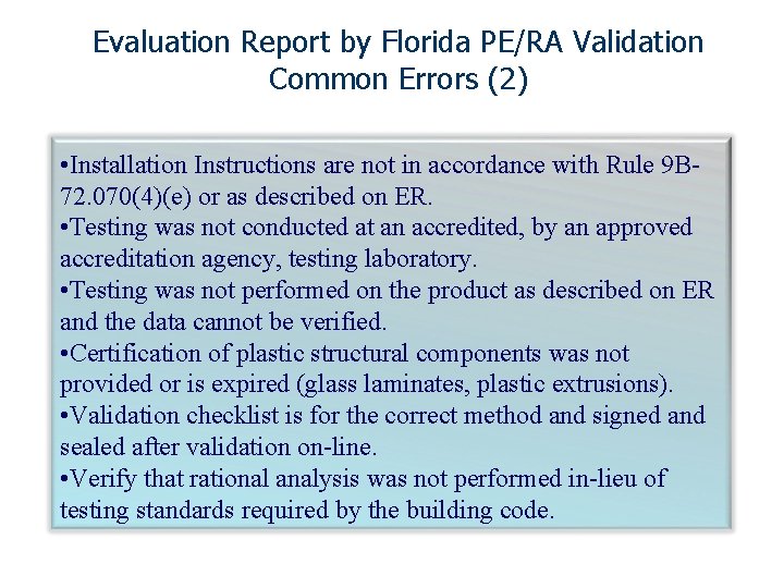 Evaluation Report by Florida PE/RA Validation Common Errors (2) • Installation Instructions are not