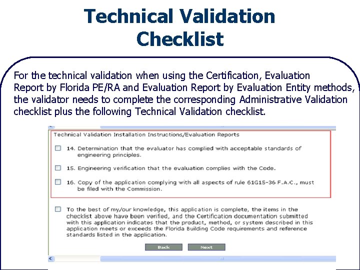 Technical Validation Checklist For the technical validation when using the Certification, Evaluation Report by