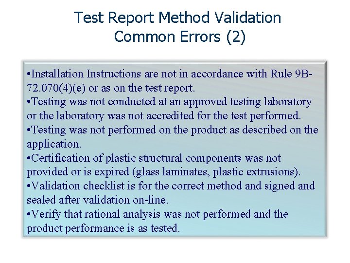 Test Report Method Validation Common Errors (2) • Installation Instructions are not in accordance