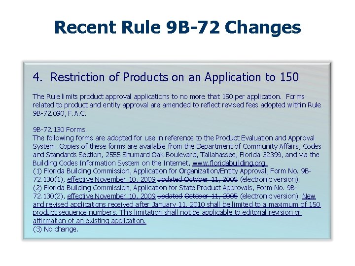 Recent Rule 9 B-72 Changes 4. Restriction of Products on an Application to 150