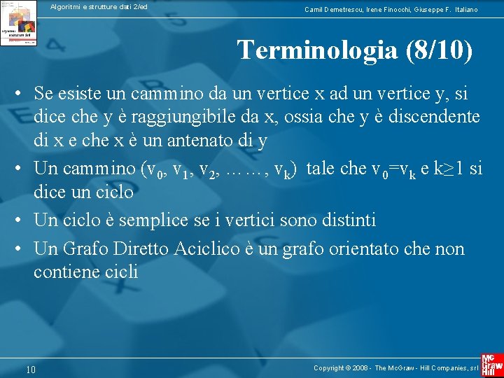 Algoritmi e strutture dati 2/ed Camil Demetrescu, Irene Finocchi, Giuseppe F. Italiano Terminologia (8/10)