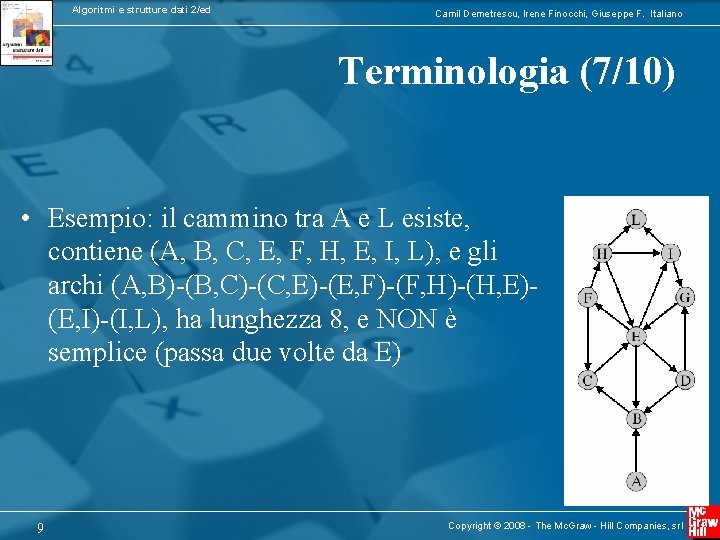 Algoritmi e strutture dati 2/ed Camil Demetrescu, Irene Finocchi, Giuseppe F. Italiano Terminologia (7/10)