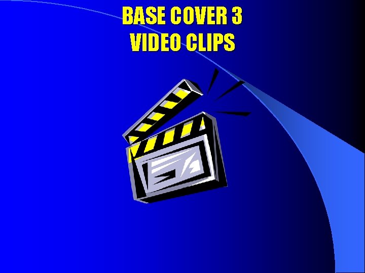 BASE COVER 3 VIDEO CLIPS 