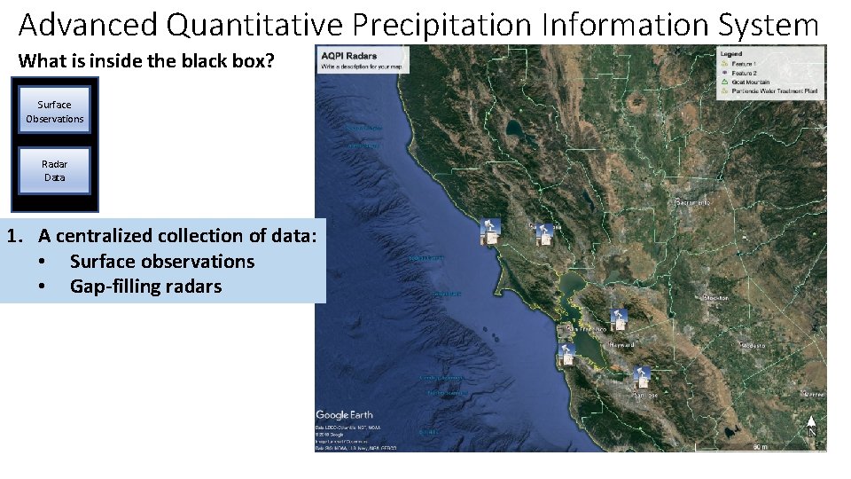 Advanced Quantitative Precipitation Information System What is inside the black box? Surface Observations Radar