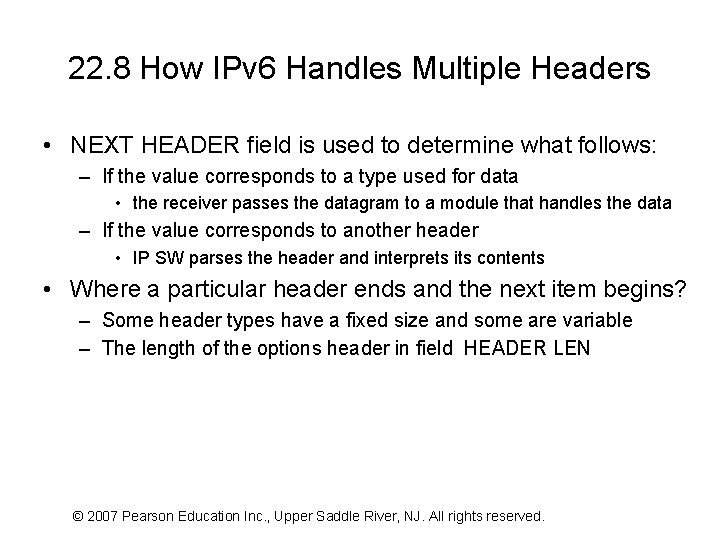 22. 8 How IPv 6 Handles Multiple Headers • NEXT HEADER field is used