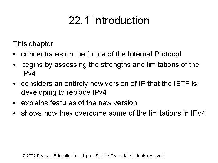 22. 1 Introduction This chapter • concentrates on the future of the Internet Protocol