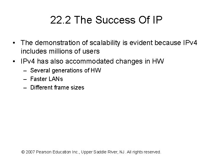 22. 2 The Success Of IP • The demonstration of scalability is evident because