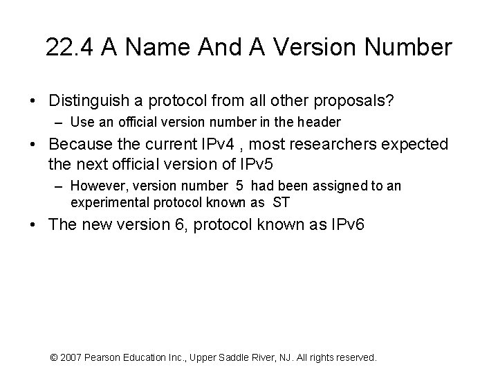 22. 4 A Name And A Version Number • Distinguish a protocol from all