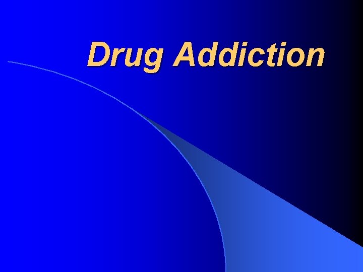Drug Addiction 