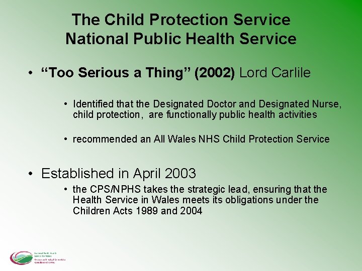 The Child Protection Service National Public Health Service • “Too Serious a Thing” (2002)