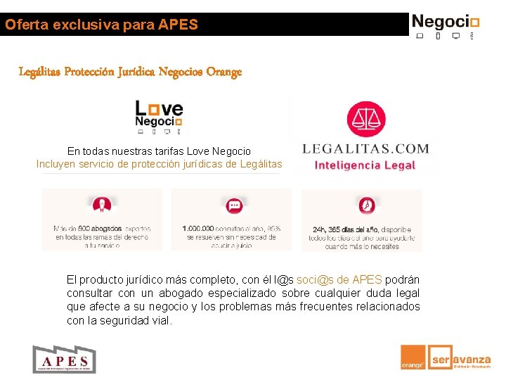 Oferta exclusiva para APES Legálitas Protección Jurídica Negocios Orange En todas nuestras tarifas Love