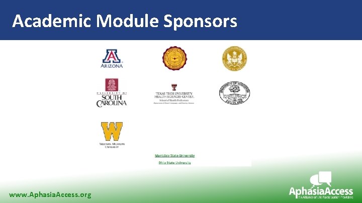 Academic Module Sponsors www. Aphasia. Access. org 