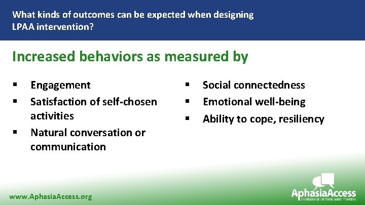 What kinds of outcomes can be expected when designing LPAA intervention? Increased behaviors as