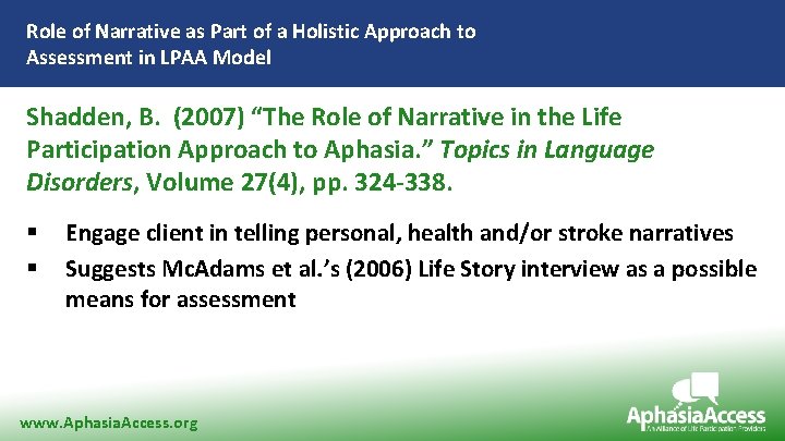 Role of Narrative as Part of a Holistic Approach to Assessment in LPAA Model