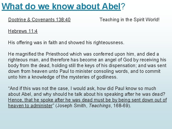 What do we know about Abel? Doctrine & Covenants 138: 40 Teaching in the What do we know about Abel? Doctrine & Covenants 138: 40 Teaching in the