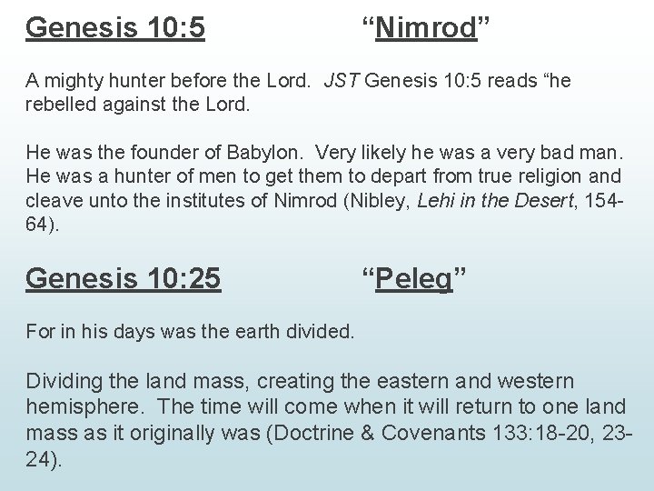 Genesis 10: 5 “Nimrod” A mighty hunter before the Lord. JST Genesis 10: 5 Genesis 10: 5 “Nimrod” A mighty hunter before the Lord. JST Genesis 10: 5