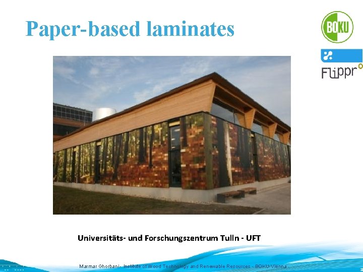 Paper-based laminates Universitäts- und Forschungszentrum Tulln - UFT 10 Marmar Ghorbani - Institute of
