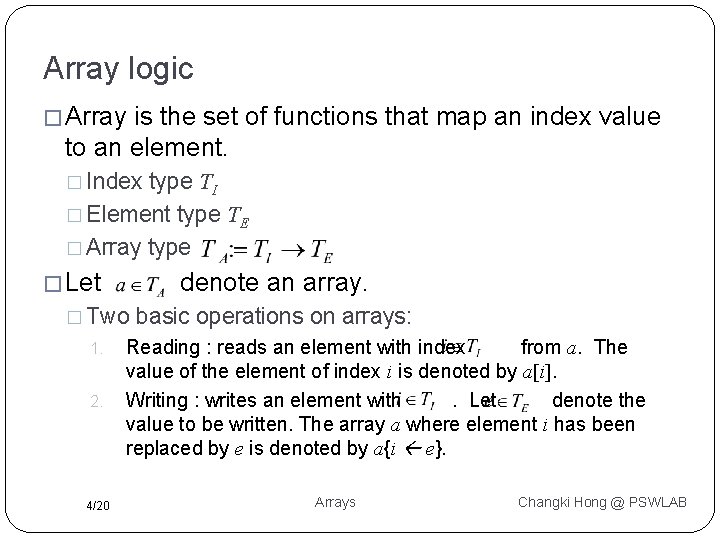 Array logic � Array is the set of functions that map an index value