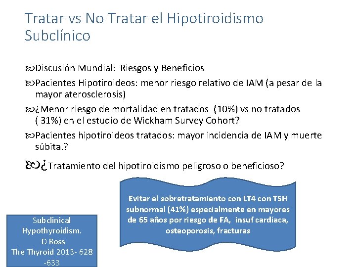 Tratar vs No Tratar el Hipotiroidismo Subclínico Discusión Mundial: Riesgos y Beneficios Pacientes Hipotiroideos: