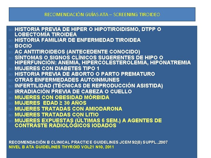 RECOMENDACIÓN GUÍAS ATA – SCREENING TIROIDEO HISTORIA PREVIA DE HIPER O HIPOTIROIDISMO, DTPP O