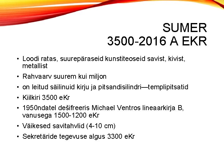 SUMER 3500 -2016 A EKR • Loodi ratas, suurepäraseid kunstiteoseid savist, kivist, metallist •