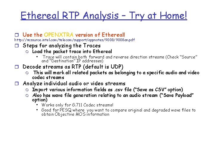 Ethereal RTP Analysis – Try at Home! r Use the OPENXTRA version of Ethereal!