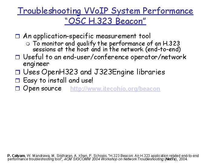 Troubleshooting VVo. IP System Performance “OSC H. 323 Beacon” r An application-specific measurement tool