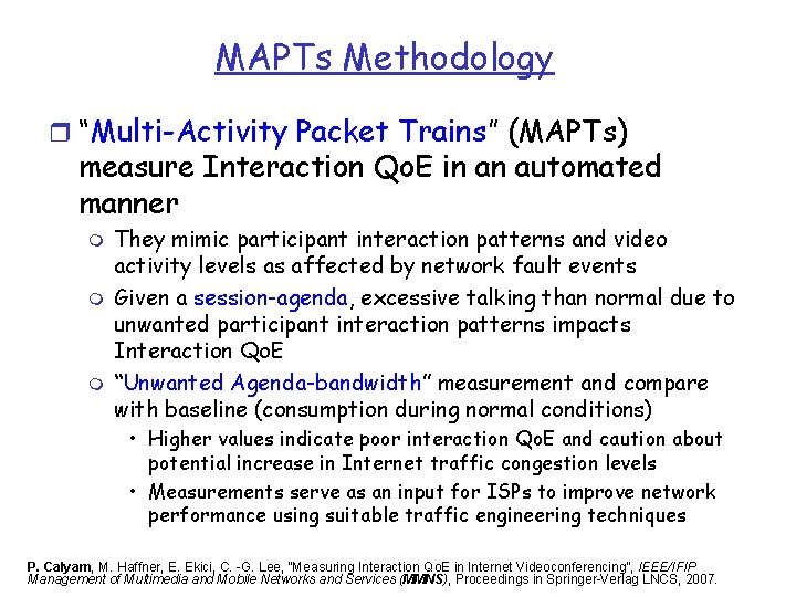 MAPTs Methodology r “Multi-Activity Packet Trains” (MAPTs) measure Interaction Qo. E in an automated