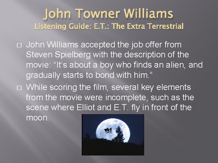 John Towner Williams Listening Guide: E. T. : The Extra Terrestrial � � John