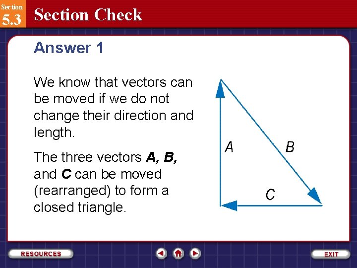 Section 5. 3 Section Check Answer 1 We know that vectors can be moved