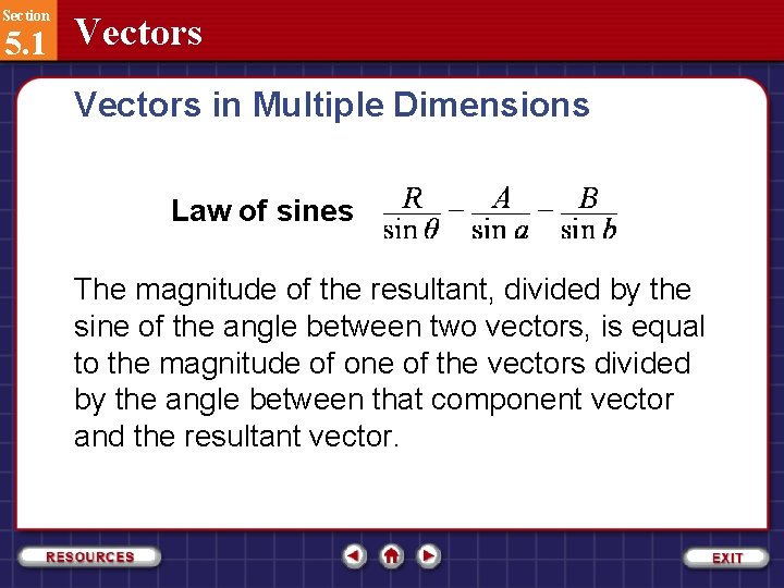 Section 5. 1 Vectors in Multiple Dimensions Law of sines The magnitude of the