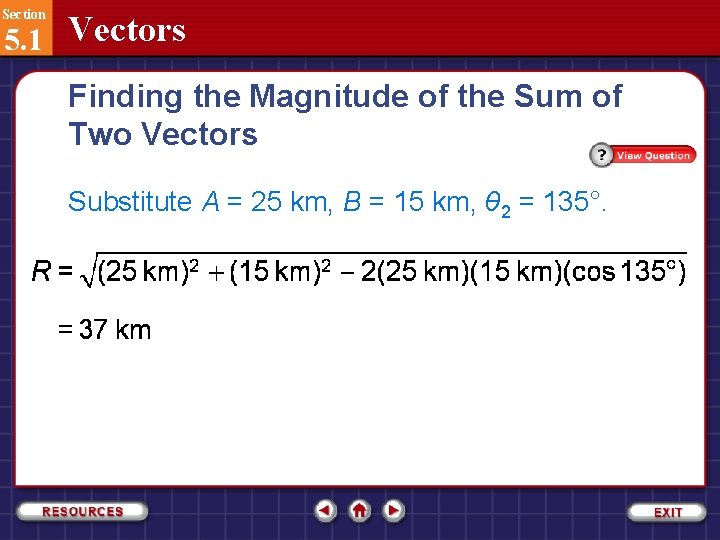 Section 5. 1 Vectors Finding the Magnitude of the Sum of Two Vectors Substitute