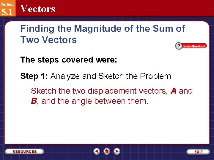 Section 5. 1 Vectors Finding the Magnitude of the Sum of Two Vectors The