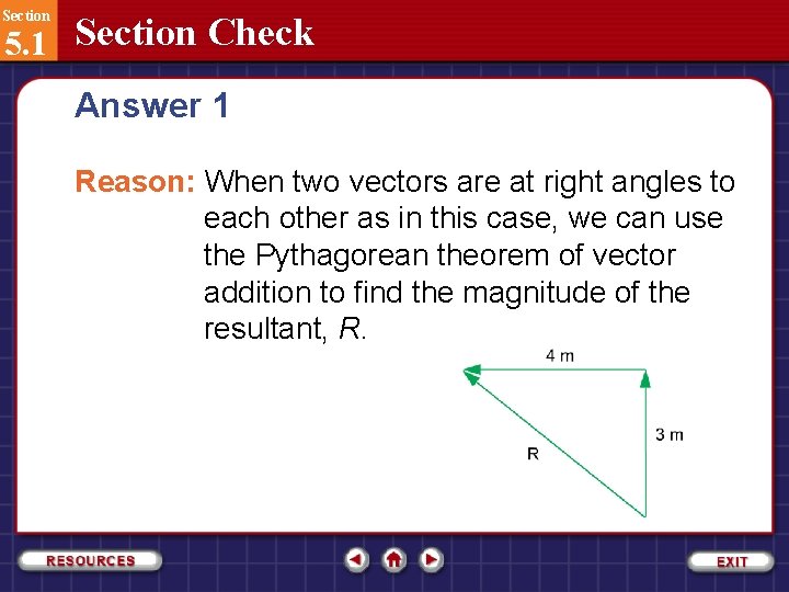 Section 5. 1 Section Check Answer 1 Reason: When two vectors are at right