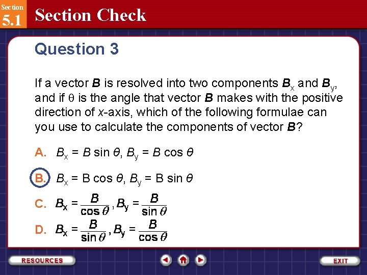 Section 5. 1 Section Check Question 3 If a vector B is resolved into