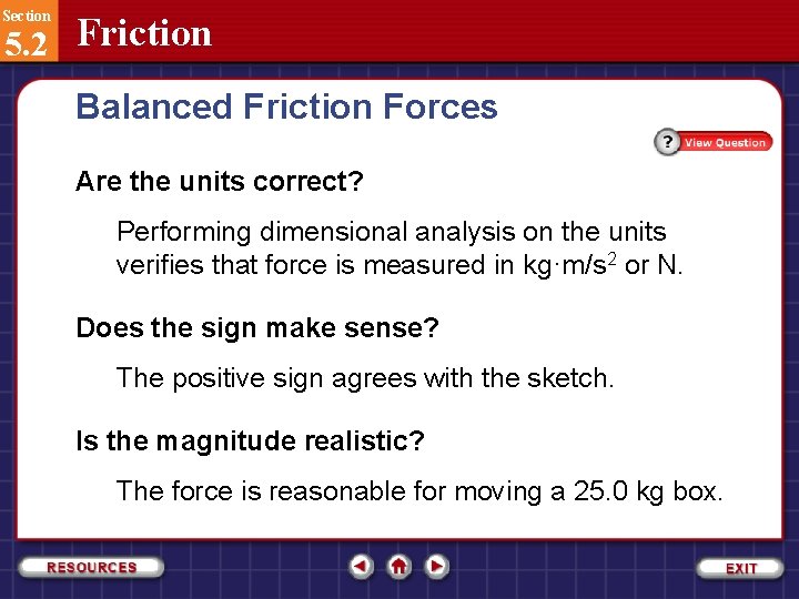 Section 5. 2 Friction Balanced Friction Forces Are the units correct? Performing dimensional analysis