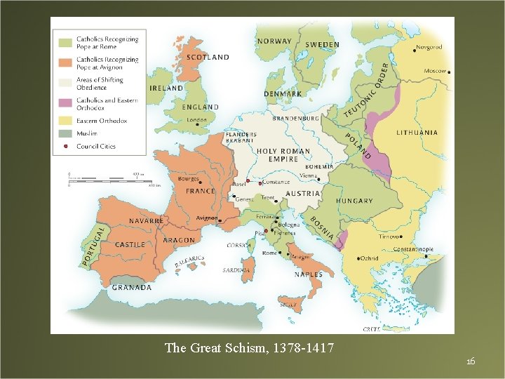 The Great Schism, 1378 -1417 16 