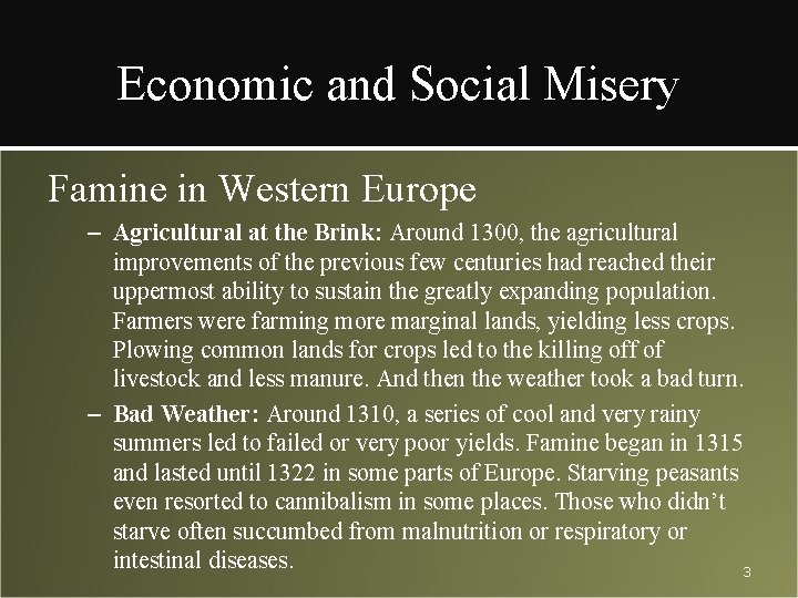 Economic and Social Misery Famine in Western Europe – Agricultural at the Brink: Around