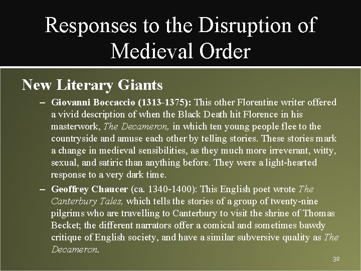 Responses to the Disruption of Medieval Order New Literary Giants – Giovanni Boccaccio (1313