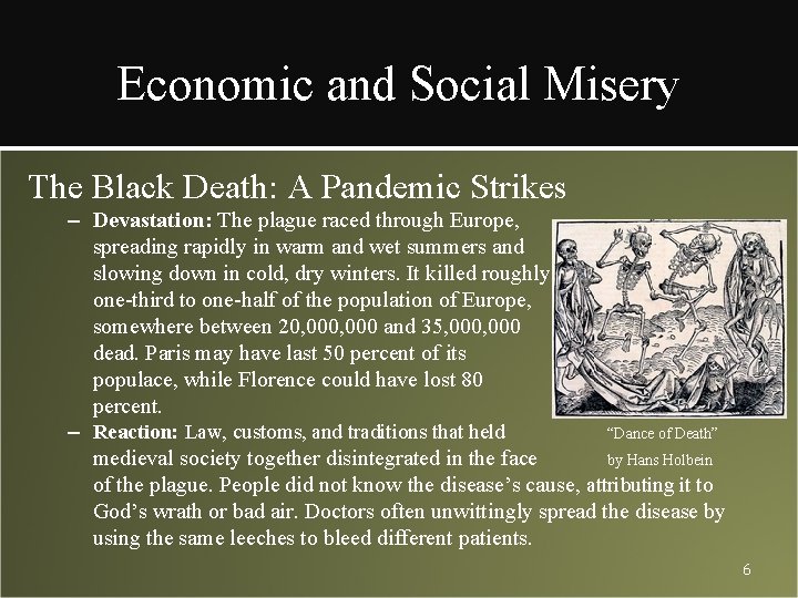 Economic and Social Misery The Black Death: A Pandemic Strikes – Devastation: The plague