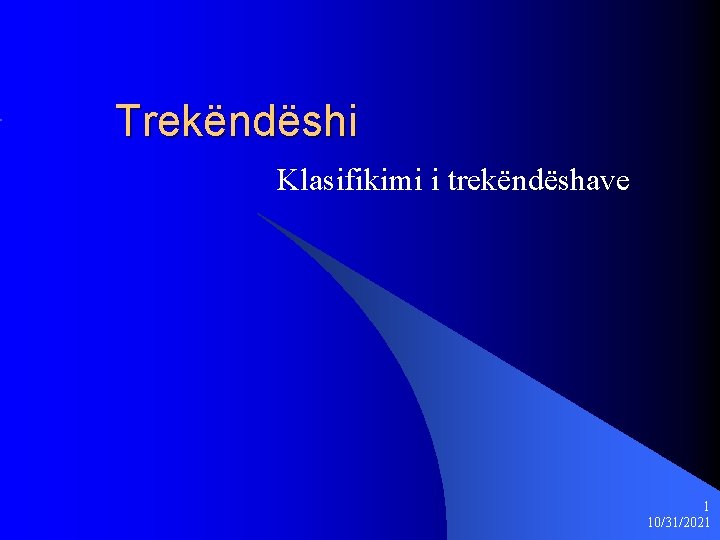 Trekëndëshi Klasifikimi i trekëndëshave 1 10/31/2021 